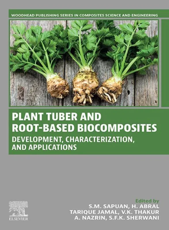 Plant Tuber and Root-Based Biocomposites: Development, Characterization, and Applications