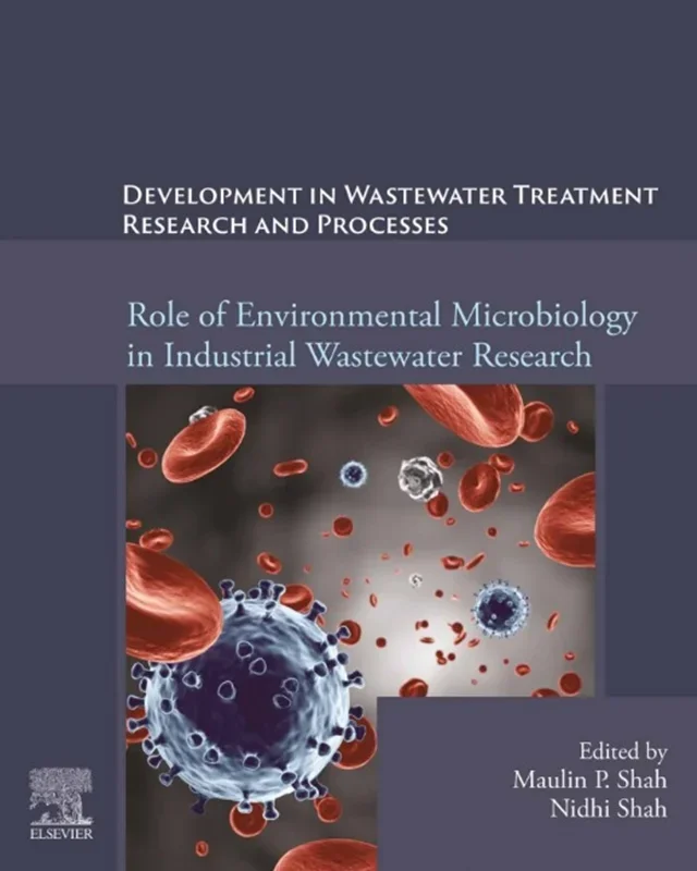 Development in Waste Water Treatment Research and Processes: Role of Environmental Microbiology in Industrial Wastewater Research