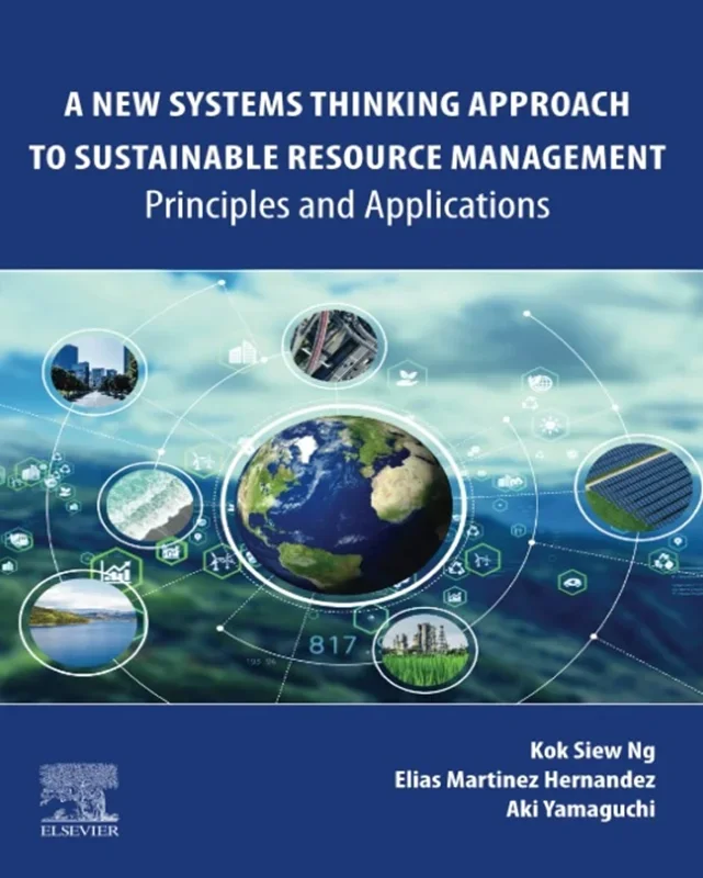 A New Systems Thinking Approach to Sustainable Resource Management: Principles and Applications
