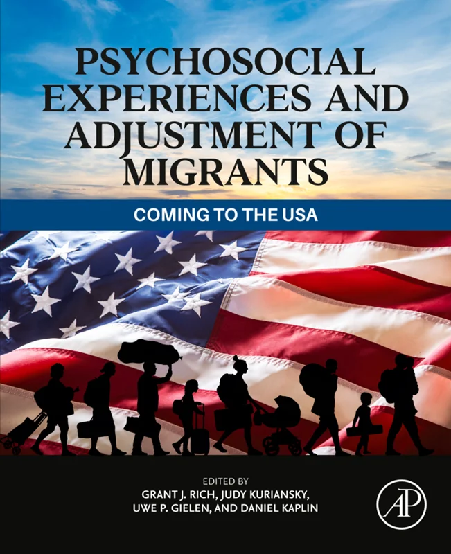 Psychosocial Experiences and Adjustment of Migrants: Coming to the USA
