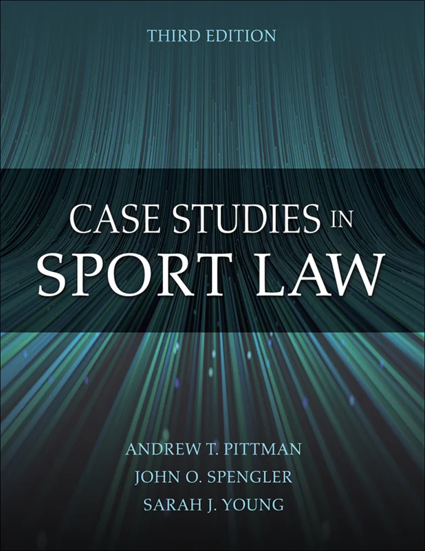 Case Studies in Sport Law 3rd Edition
