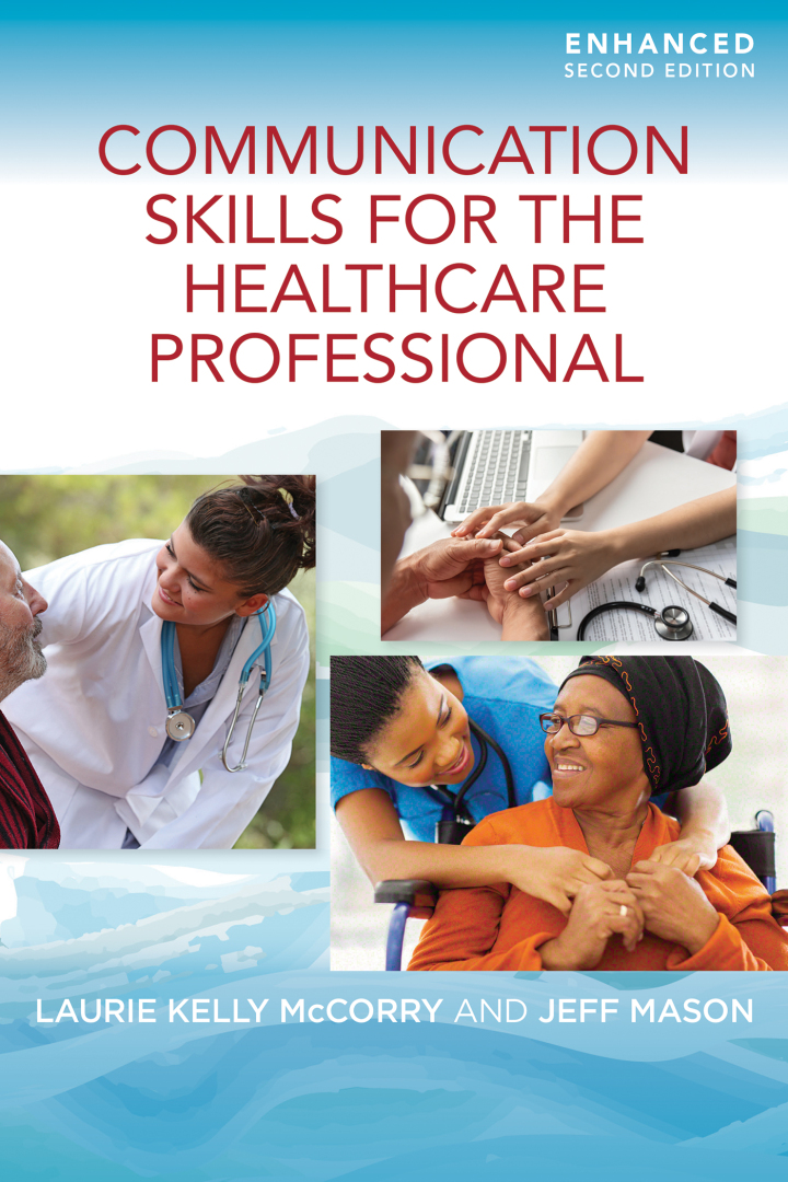 Communication Skills for the Healthcare Professional, Enhanced Edition 2nd Edition