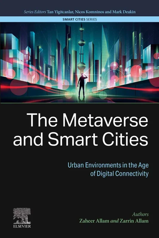 The Metaverse and Smart Cities: Urban Environments in the Age of Digital Connectivity