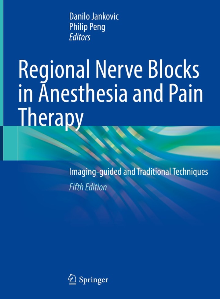 Regional Nerve Blocks in Anesthesia and Pain Therapy: Imaging-guided and Traditional Techniques 5th Edition