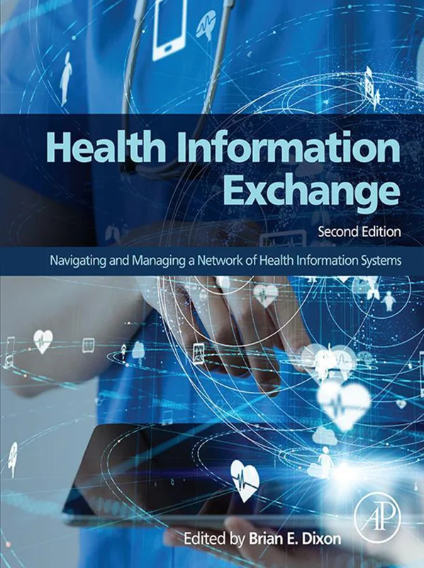 Health Information Exchange: Navigating and Managing a Network of Health Information Systems 2nd Edition