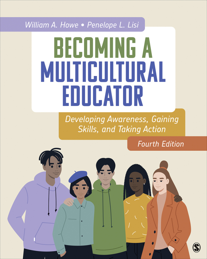 Becoming a Multicultural Educator: Developing Awareness, Gaining Skills, and Taking Action 4th Edition