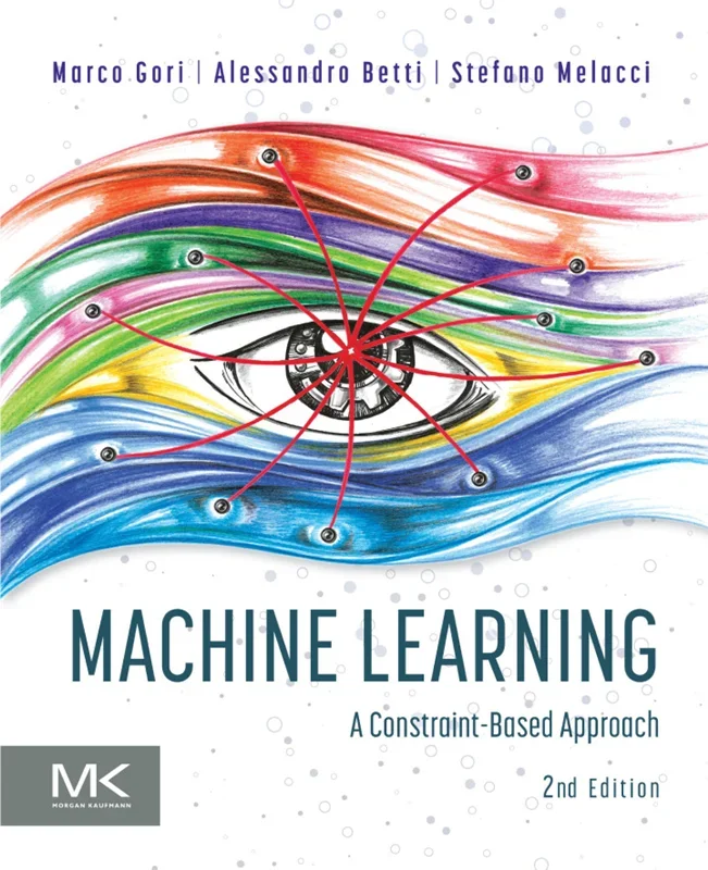 Machine Learning: A Constraint-Based Approach 2nd Edition