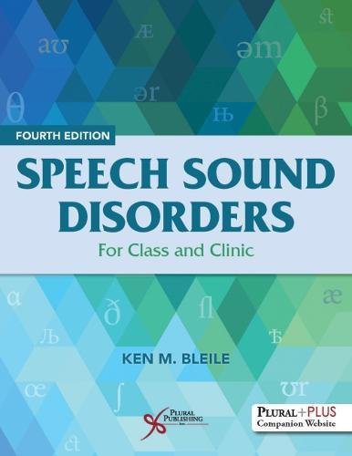 Speech Sound Disorders: For Class and Clinic, Fourth Edition 4th Edition