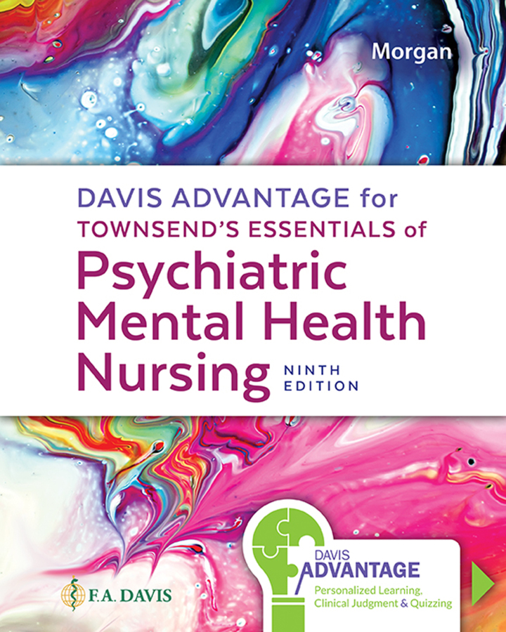 Davis Advantage for Townsend's Essentials of Psychiatric Mental-Health Nursing: Concepts of Care in Evidence-Based Practice 9th Edition