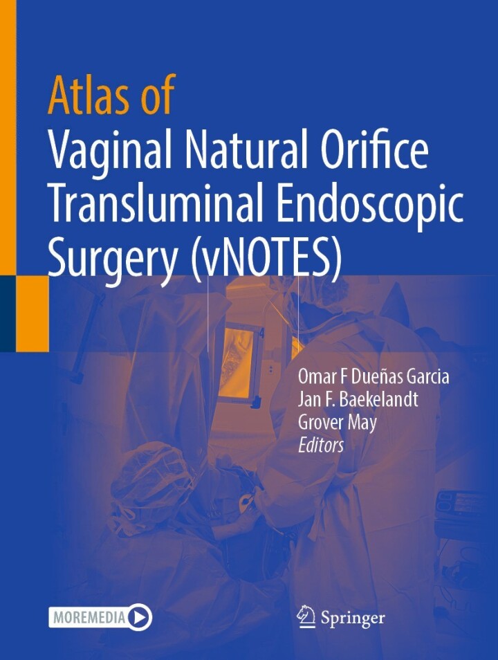 Atlas of Vaginal Natural Orifice Transluminal Endoscopic Surgery (vNOTES)